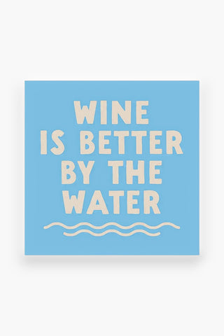 Wine is Better by the Water Cocktail Napkins-soiree-sisters-L. Mae Boutique